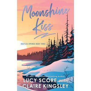 Moonshine Kiss -- Lucy Score
